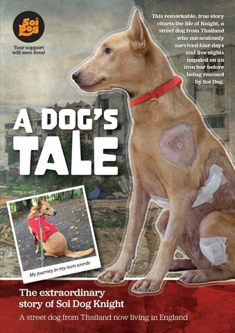 A Dog’s Tale - The Extraordinary Story Of Soi Dog Knight - Book